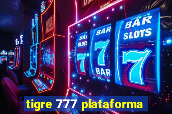 tigre 777 plataforma